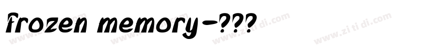 Frozen memory字体转换